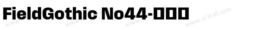 FieldGothic No44字体转换 FieldGothic No44字体转换